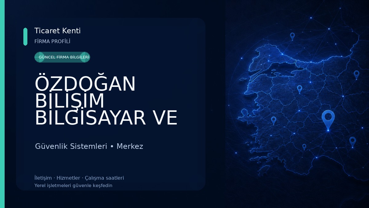 ÖZDOĞAN BİLİŞİM BİLGİSAYAR VE GÜVENLİK SİSTEMLERİ Güvenlik Sistemleri