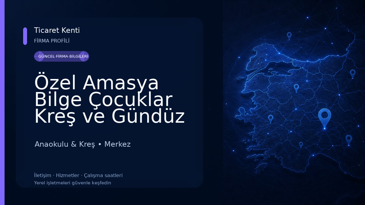 Özel Amasya Bilge Çocuklar Kreş ve Gündüz Bakım Evi 