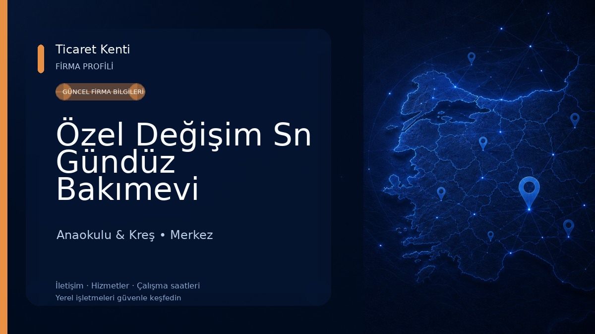 Özel Değişim Sn Gündüz Bakımevi