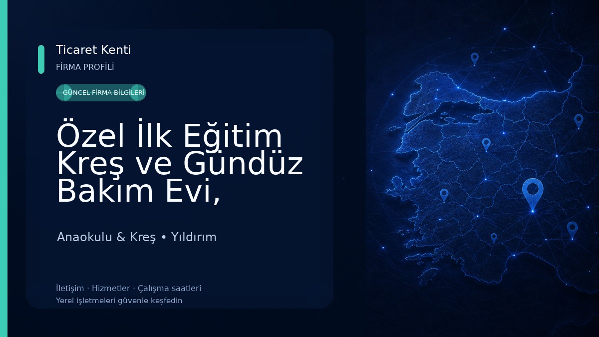 Özel İlk Eğitim Kreş ve Gündüz Bakım Evi, Bursa Yıldırım