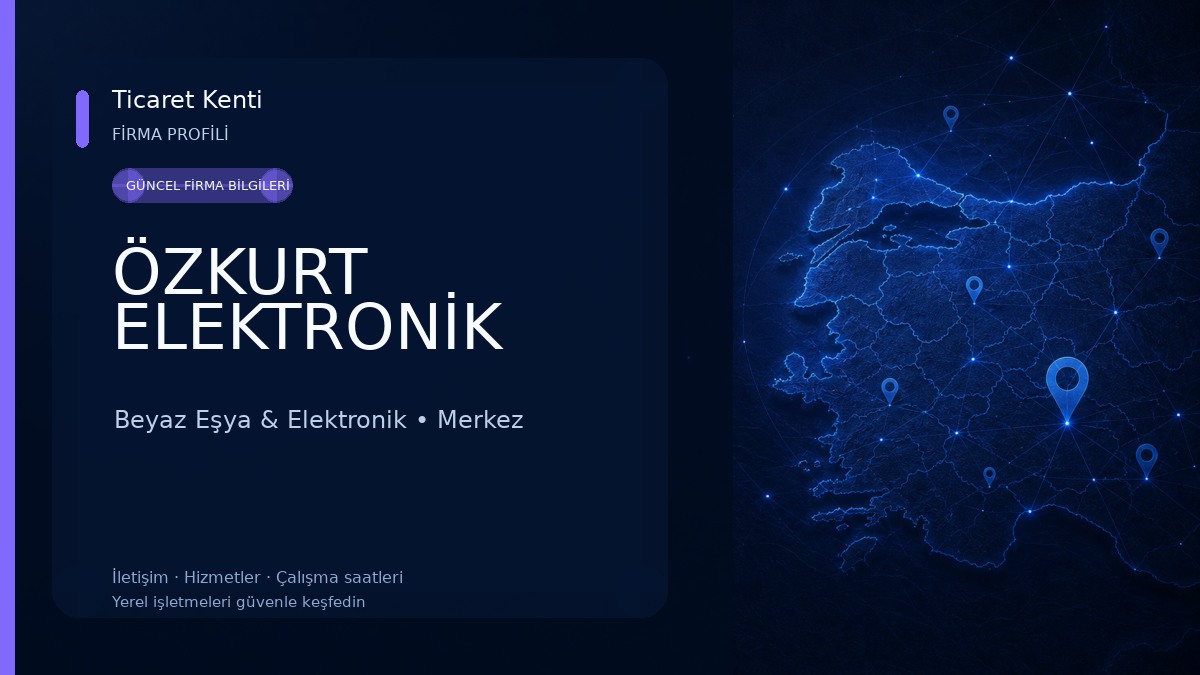 ÖZKURT ELEKTRONİK Beyaz Eşya & Elektronik