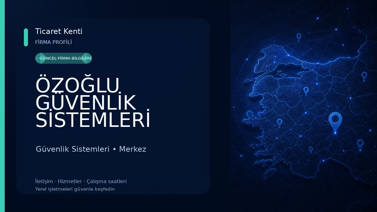 ÖZOĞLU GÜVENLİK SİSTEMLERİ