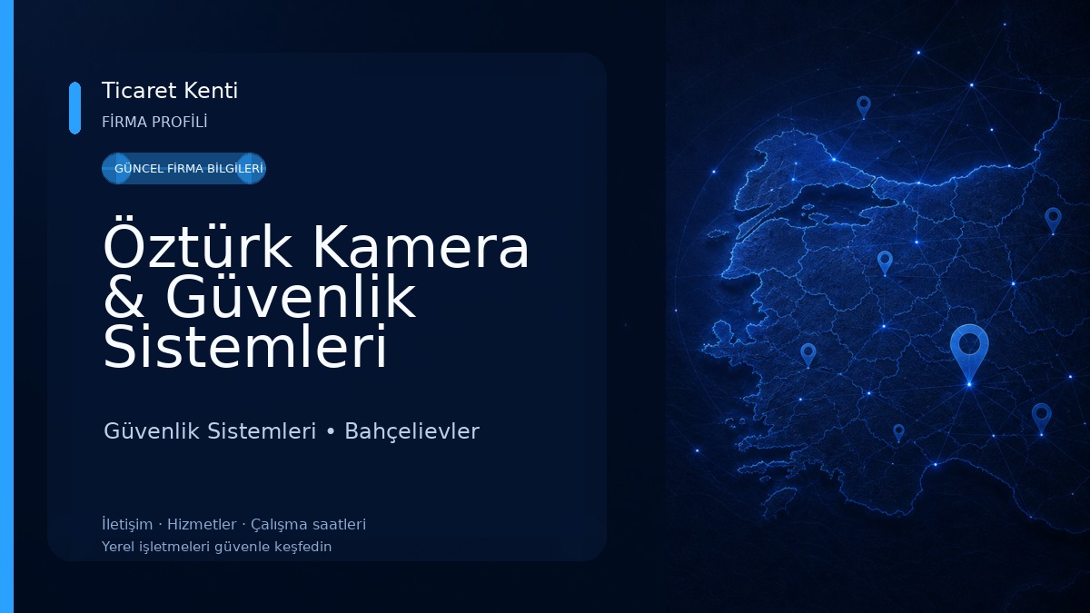 Öztürk Kamera & Güvenlik Sistemleri Güvenlik Sistemleri