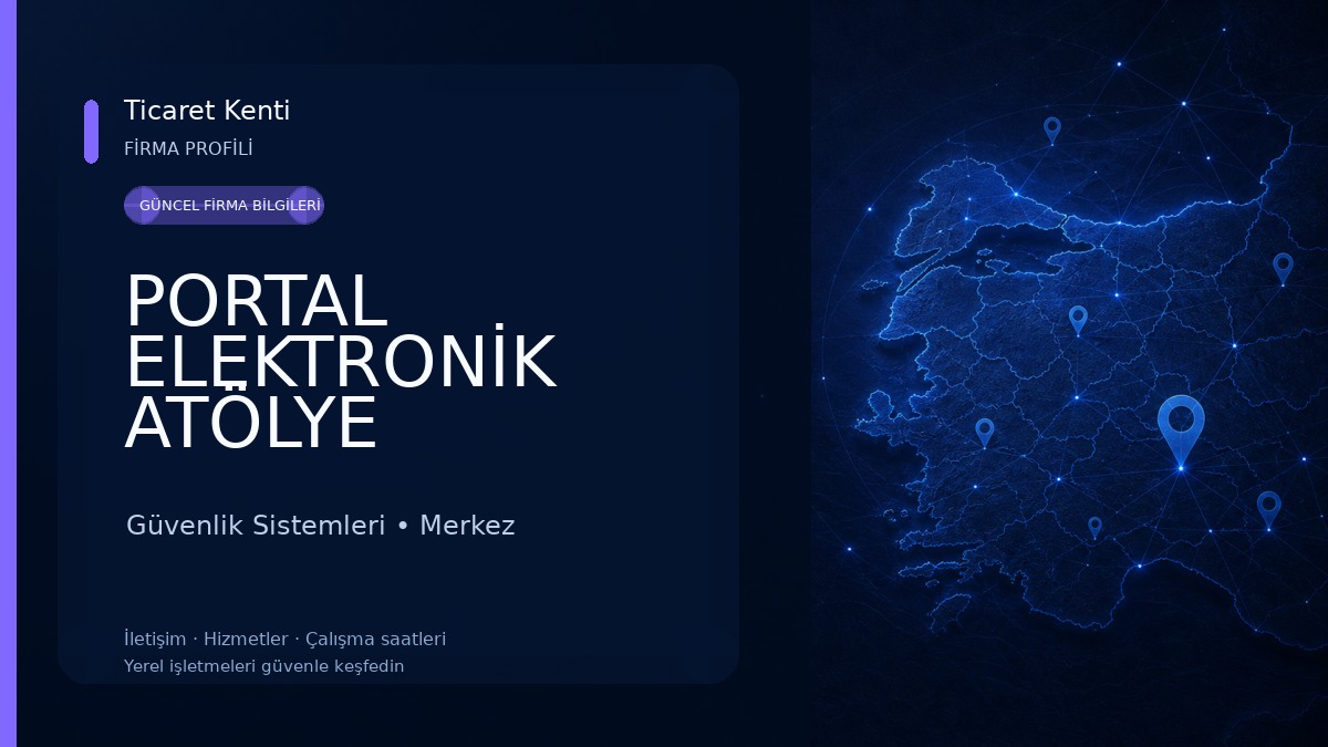 PORTAL ELEKTRONİK ATÖLYE Güvenlik Sistemleri