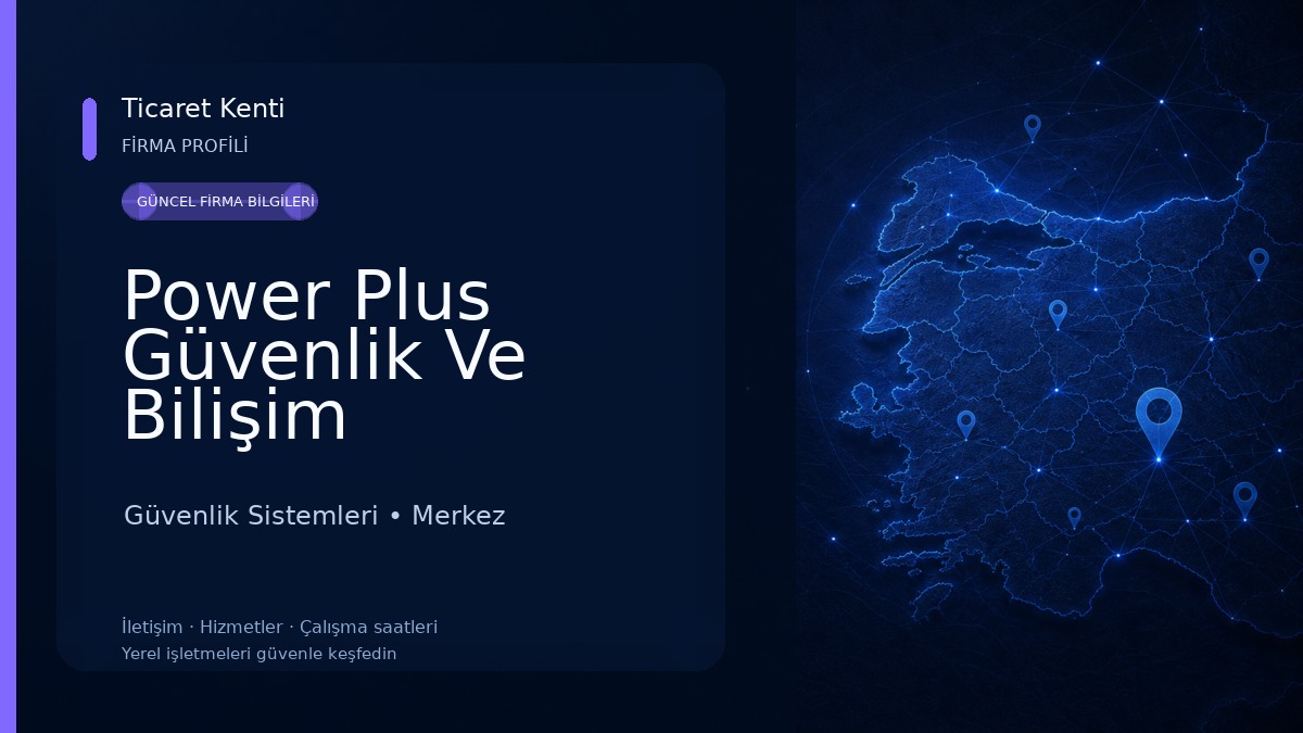Power Plus Güvenlik Ve Bilişim Teknolojileri Güvenlik Sistemleri