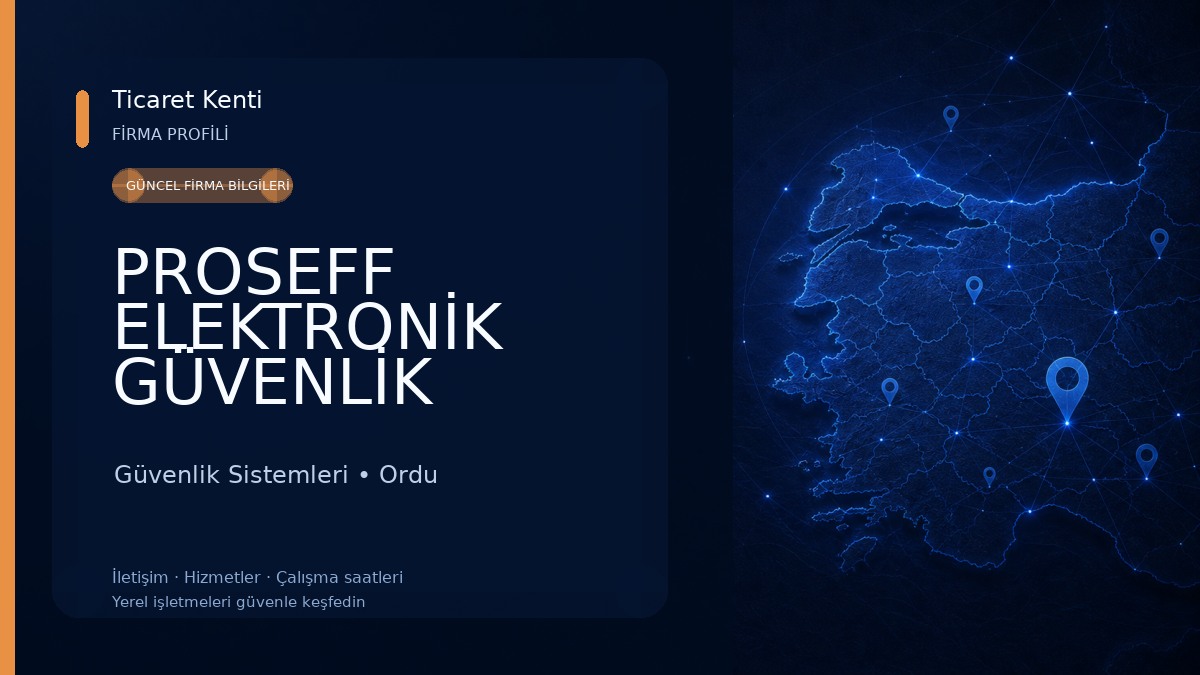 PROSEFF ELEKTRONİK GÜVENLİK SİSTEMLERİ - ORDU Güvenlik Sistemleri