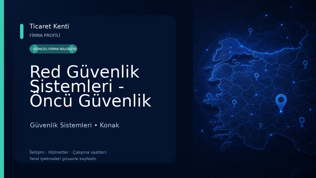 Red Güvenlik Sistemleri - Öncü Güvenlik Ege Bölge Müdürlüğü Güvenlik Sistemleri