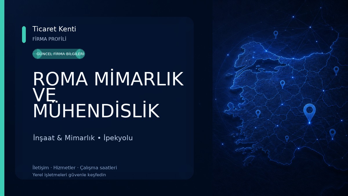 ROMA MİMARLIK VE MÜHENDİSLİK İnşaat & Mimarlık
