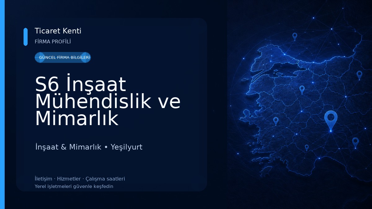 S6 İnşaat Mühendislik ve Mimarlık Hizmetleri