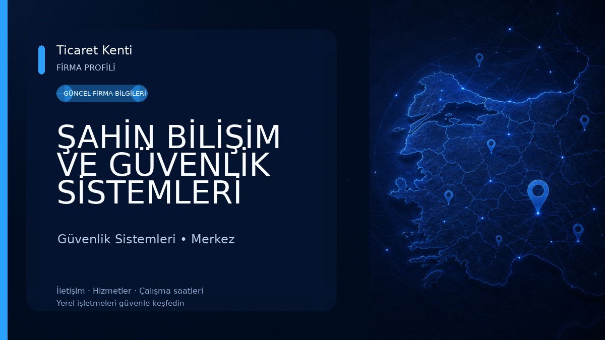 ŞAHİN BİLİŞİM VE GÜVENLİK SİSTEMLERİ 