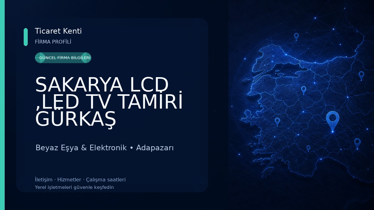 SAKARYA LCD ,LED TV TAMİRİ GÜRKAŞ ELEKTRONİK KREDİ KARTINA TAKSİT İMKANI