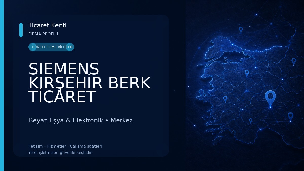 SIEMENS KIRŞEHİR BERK TİCARET Beyaz Eşya & Elektronik