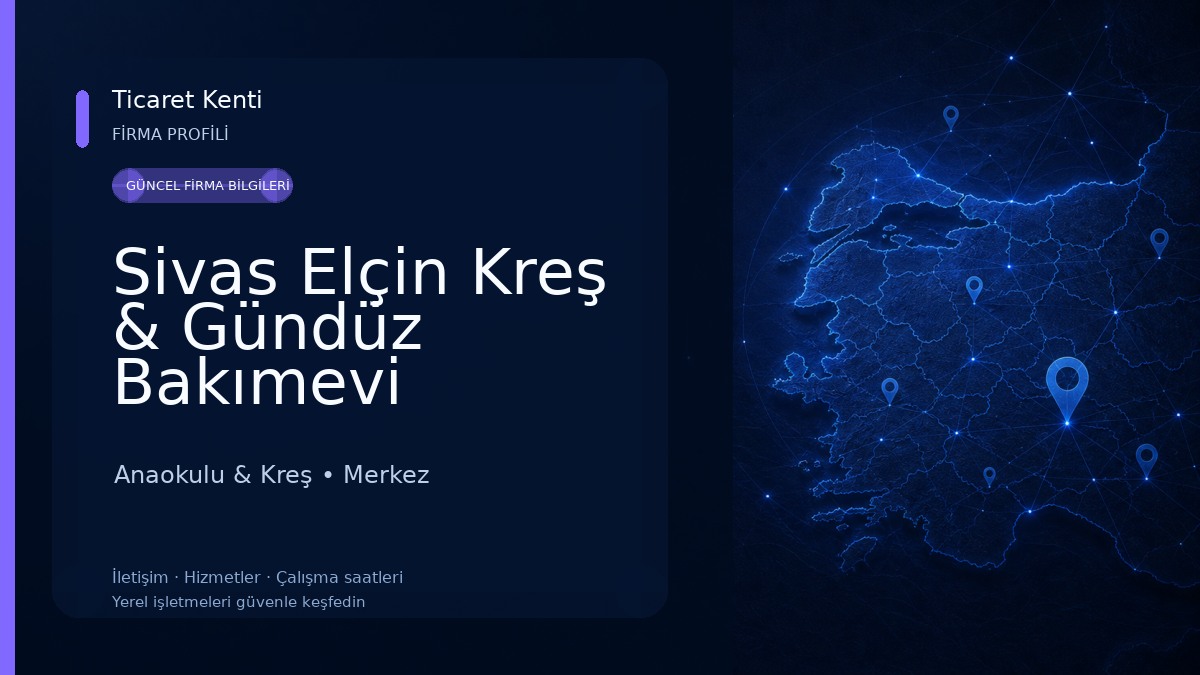 Sivas Elçin Kreş & Gündüz Bakımevi Anaokulu & Kreş