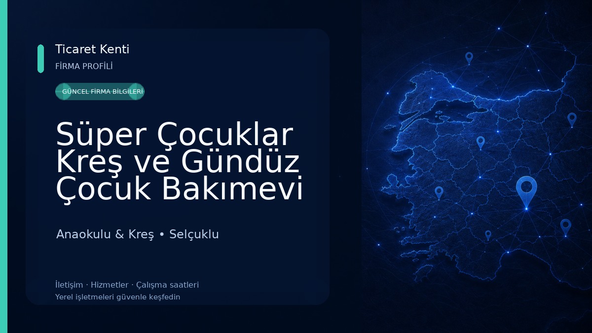 Süper Çocuklar Kreş ve Gündüz Çocuk Bakımevi Anaokulu & Kreş