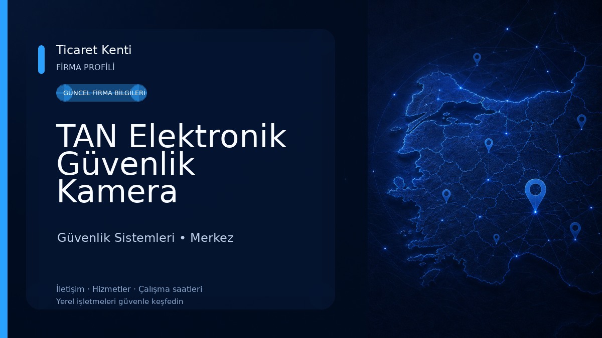 TAN Elektronik Güvenlik Kamera Sistemleri Ve Uydu Sistemleri