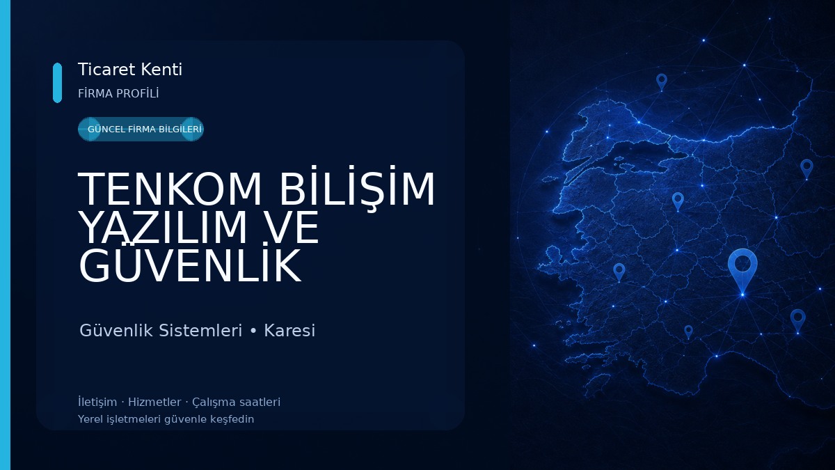 TENKOM BİLİŞİM YAZILIM VE GÜVENLİK SİSTEMLERİ