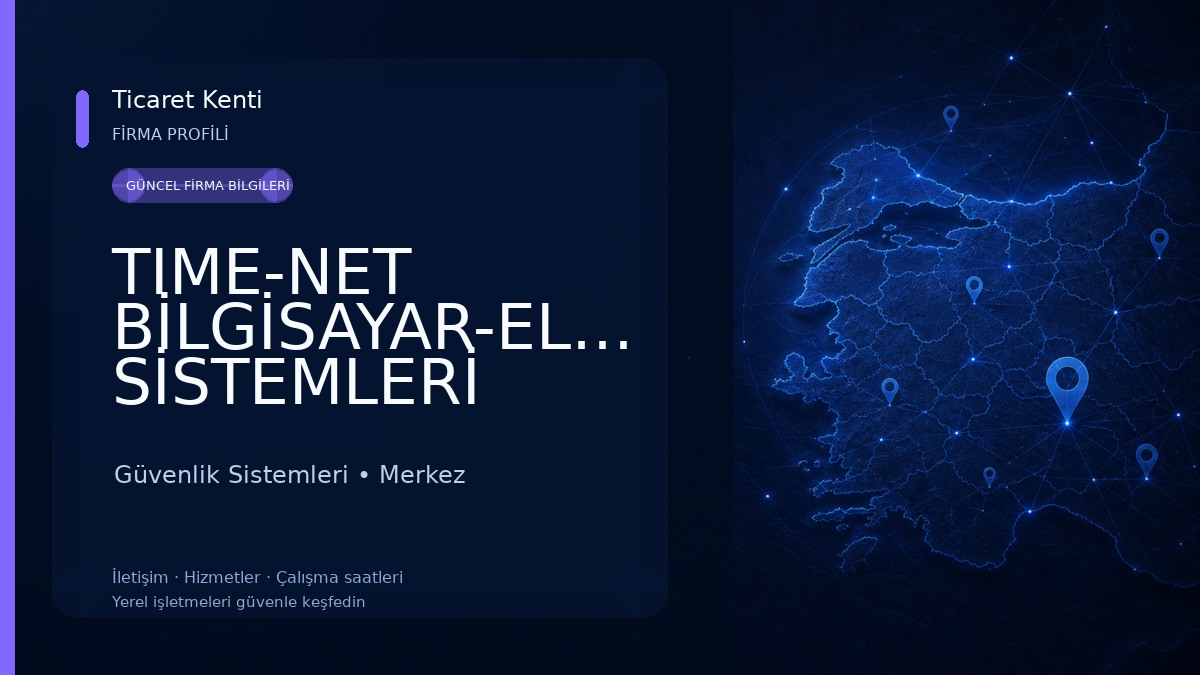 TIME-NET BİLGİSAYAR-ELEKTRONİK-GÜVENLİK SİSTEMLERİ Güvenlik Sistemleri