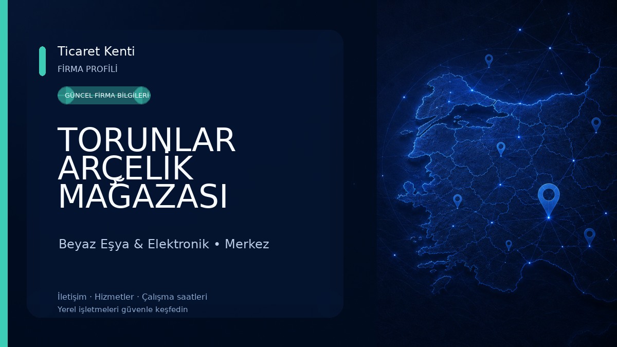 TORUNLAR ARÇELİK MAĞAZASI BİLECİK