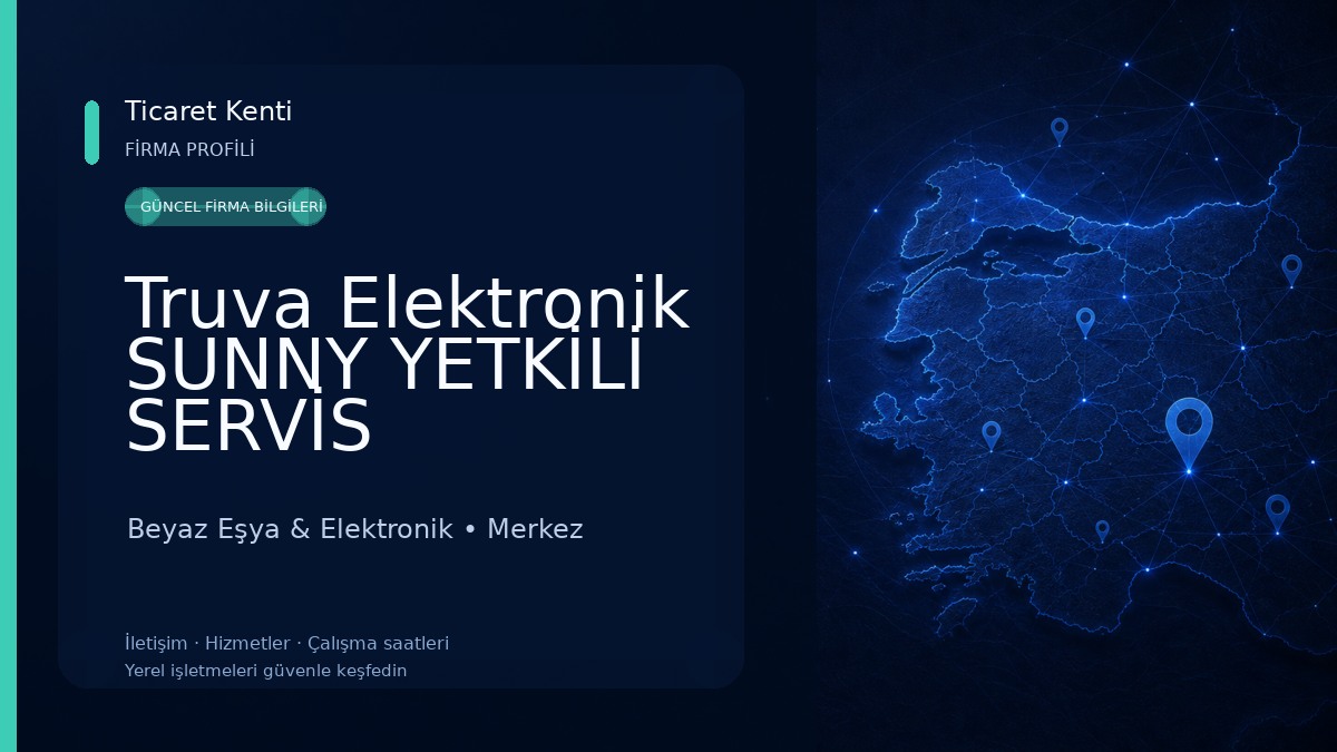 Truva Elektronik SUNNY YETKİLİ SERVİS Beyaz Eşya & Elektronik