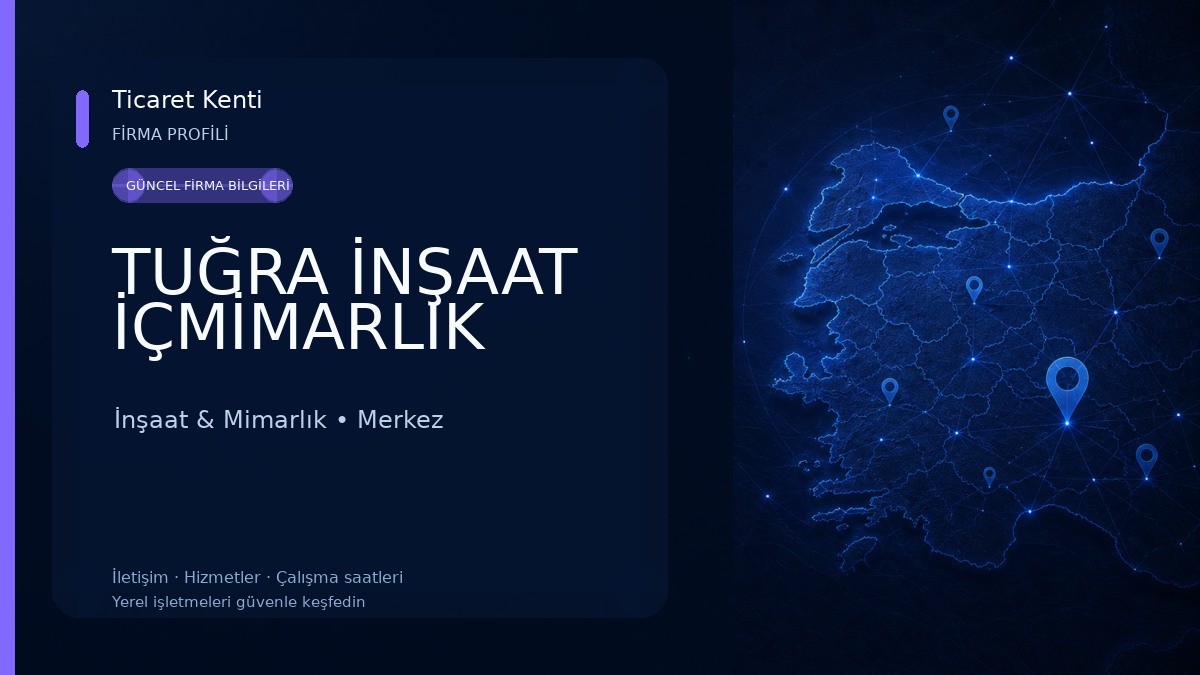 TUĞRA İNŞAAT İÇMİMARLIK