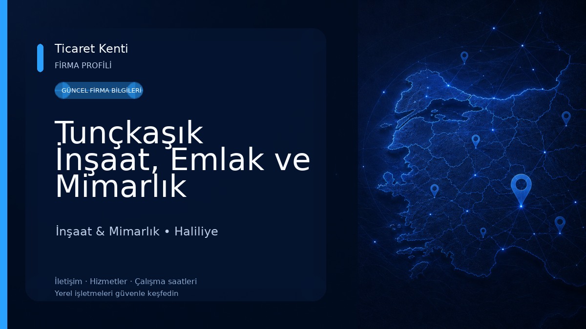 Tunçkaşık İnşaat, Emlak ve Mimarlık Şanlıurfa İnşaat & Mimarlık