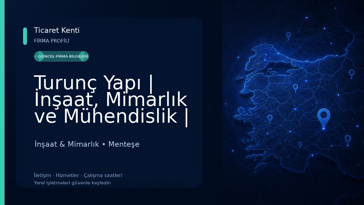 Turunç Yapı | İnşaat, Mimarlık ve Mühendislik | Muğla