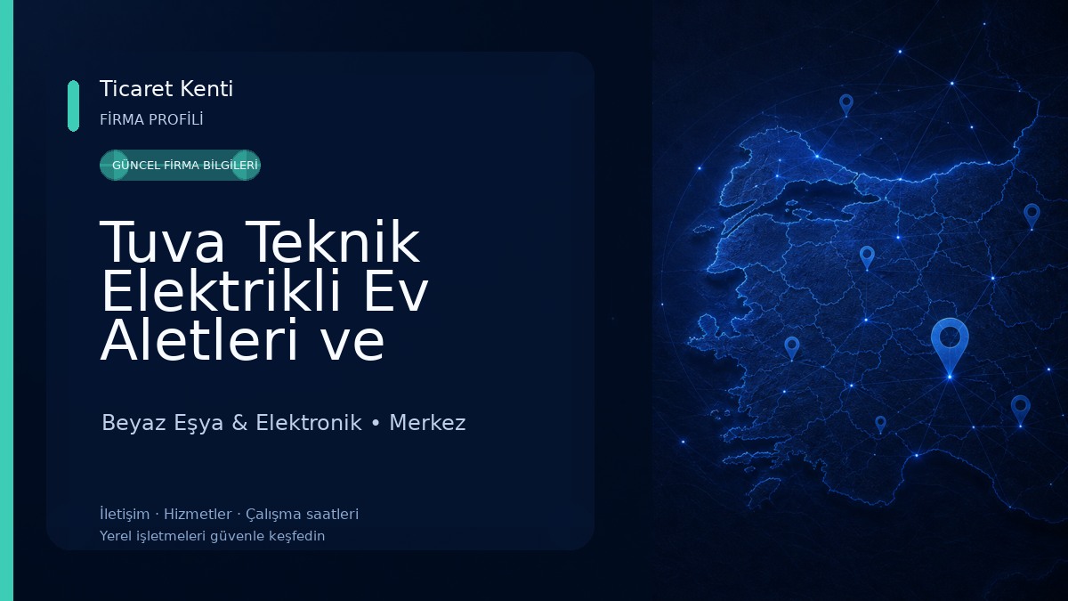 Tuva Teknik Elektrikli Ev Aletleri ve Beyaz Eşya Servisi