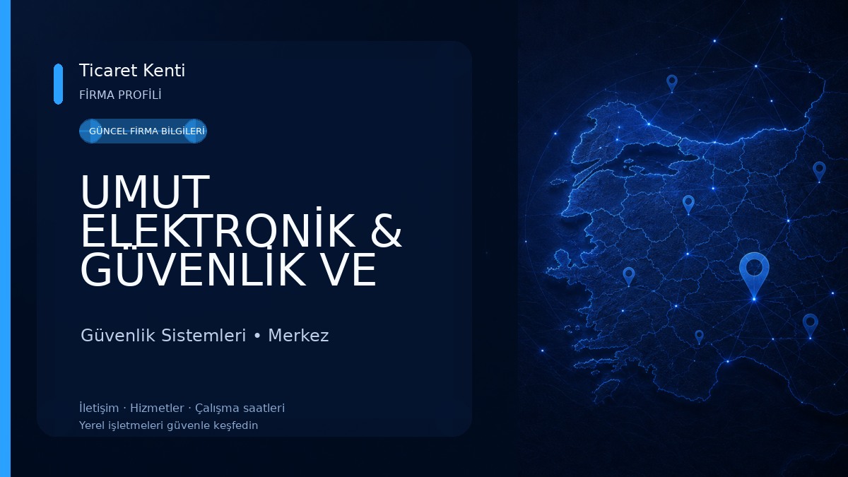 UMUT ELEKTRONİK & GÜVENLİK VE BİLİŞİM SİSTEMLERİ Güvenlik Sistemleri