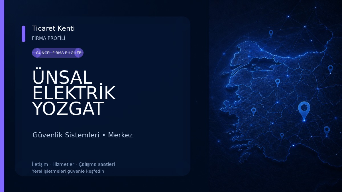 ÜNSAL ELEKTRİK YOZGAT Güvenlik Sistemleri