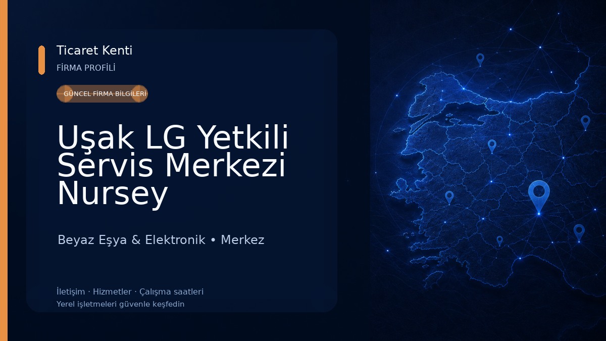 Uşak LG Yetkili Servis Merkezi Nursey Elektronik Beyaz Eşya & Elektronik
