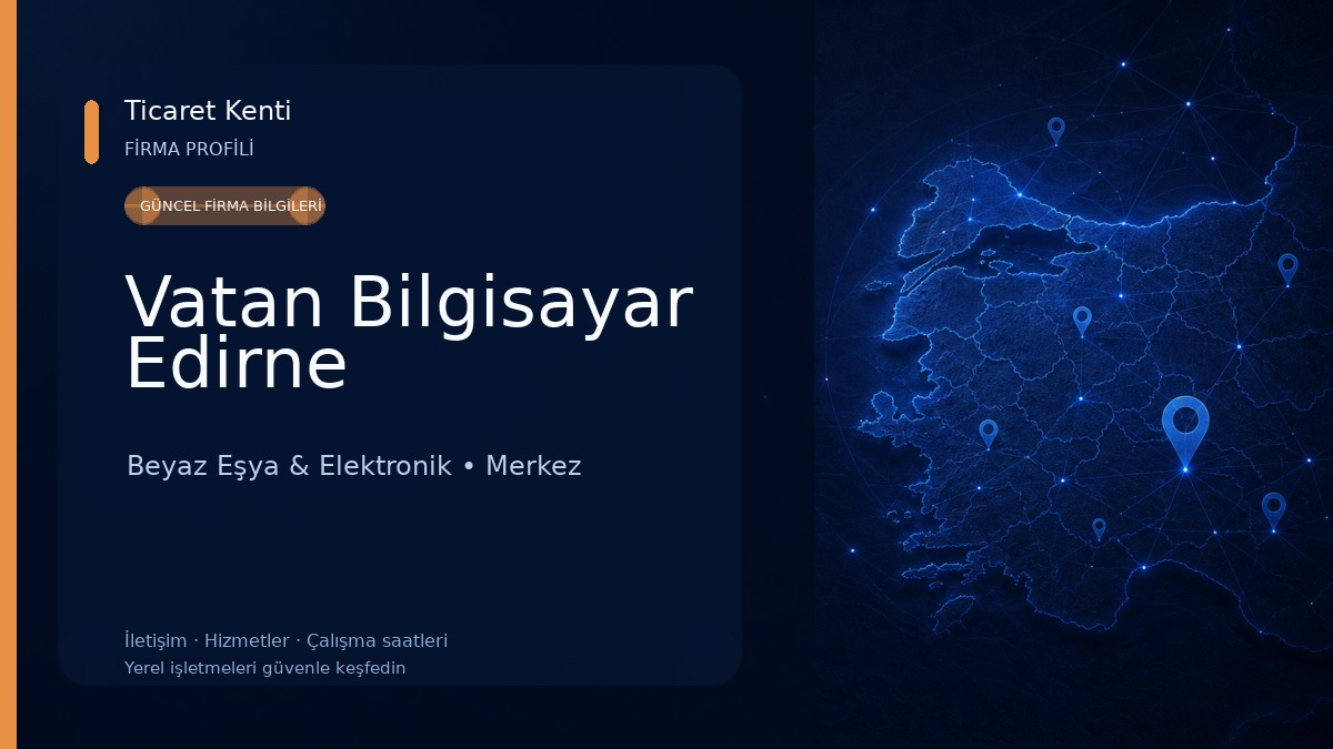 Vatan Bilgisayar Edirne Beyaz Eşya & Elektronik