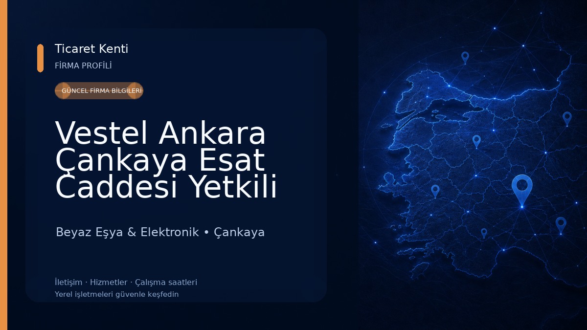Vestel Ankara Çankaya Esat Caddesi Yetkili Satış Mağazası - GÜNEŞ GRUP TEKNOLOJİ 