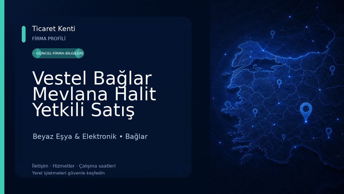 Vestel Bağlar Mevlana Halit Yetkili Satış Mağazası - Mehmet Özman Beyaz Eşya & Elektronik