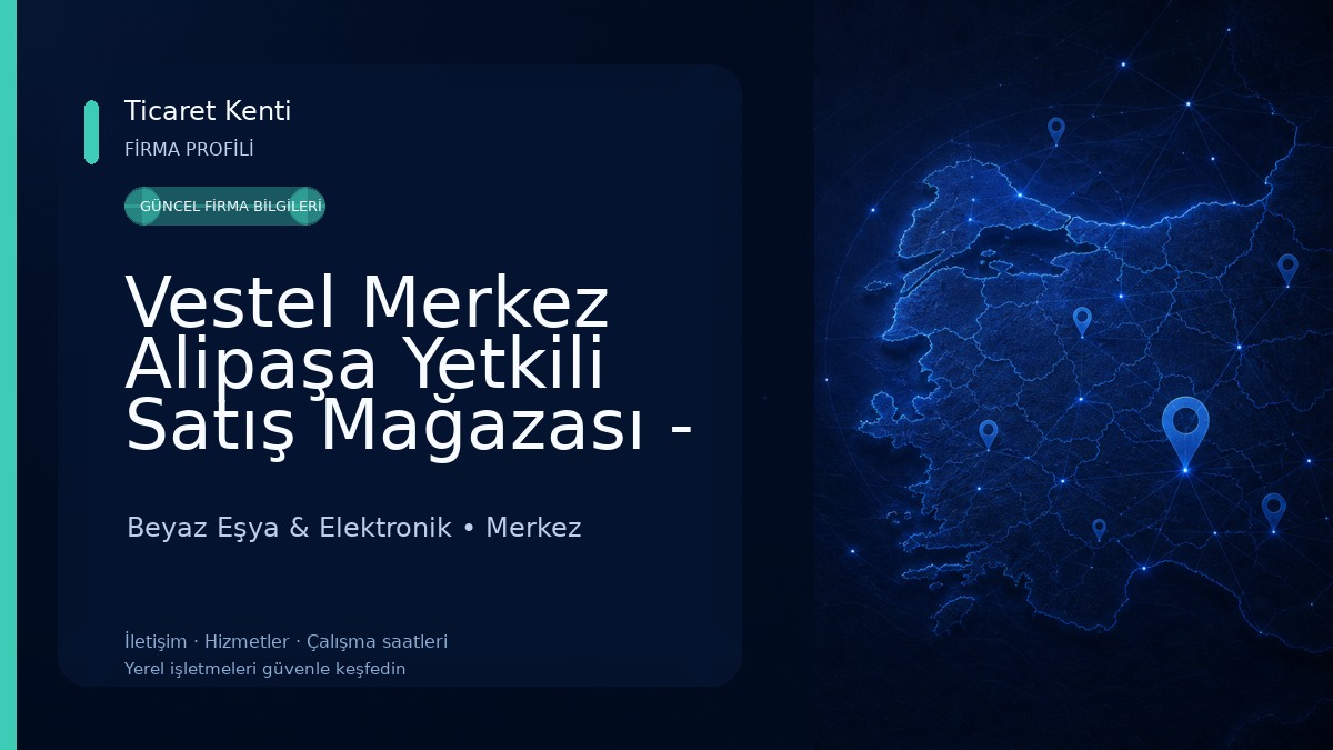 Vestel Merkez Alipaşa Yetkili Satış Mağazası - Gençlik Kırtasiye DTM Beyaz Eşya & Elektronik