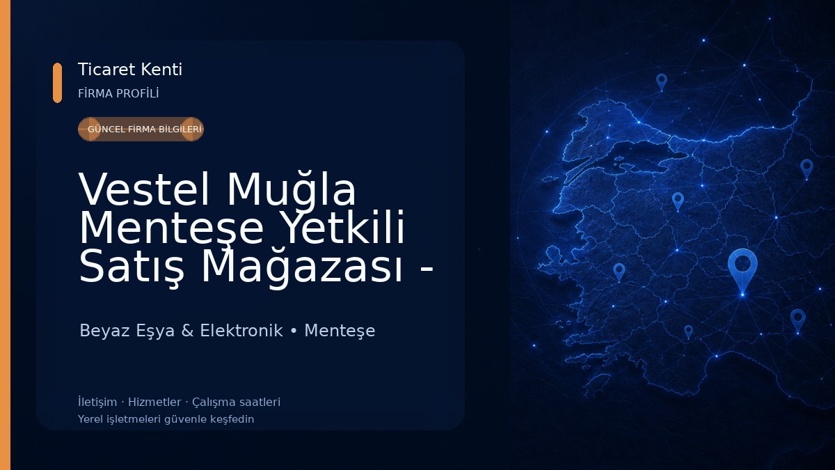 Vestel Muğla Menteşe Yetkili Satış Mağazası - Durmaz Yapı 