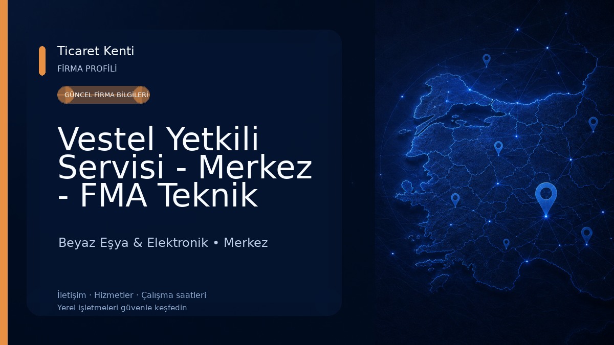 Vestel Yetkili Servisi - Merkez - FMA Teknik 