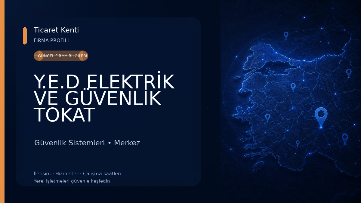 Y.E.D ELEKTRİK VE GÜVENLİK TOKAT Güvenlik Sistemleri