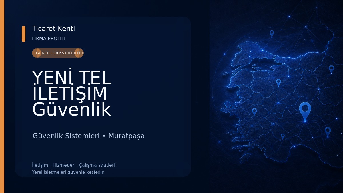 YENİ TEL İLETİŞİM Güvenlik Kamera ve Telefon Santrali Sistemleri ANTALYA Güvenlik Sistemleri