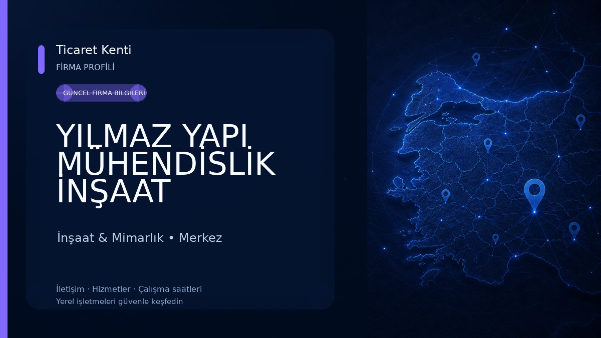 YILMAZ YAPI MÜHENDİSLİK İNŞAAT MİMARLIK